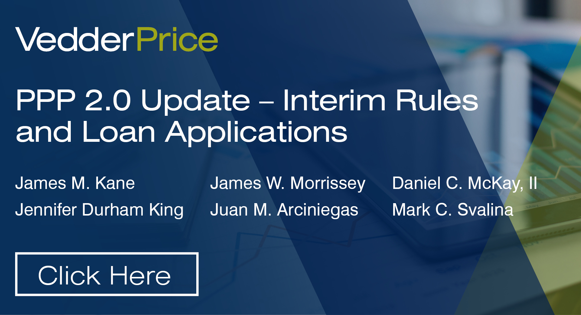 PPP 2.0 Update - Interim Rules and Loan Applications | Publications | Vedder Thinking | Vedder Price