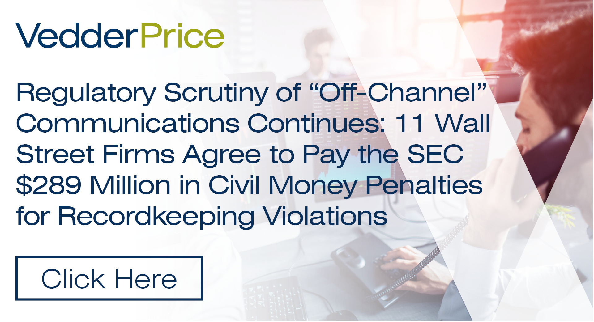 Regulatory Scrutiny of “OffChannel” Communications Continues 11 Wall